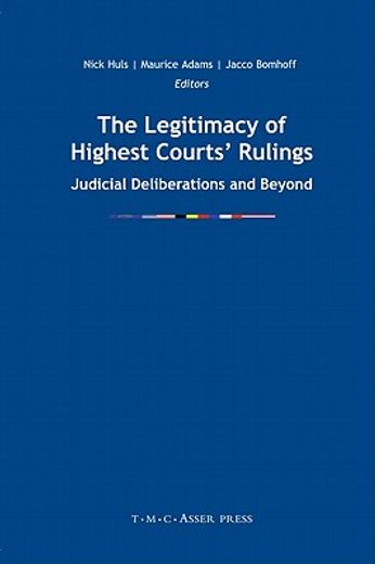 the legitimacy of highest courts´ rulings,judicial deliberations and beyond