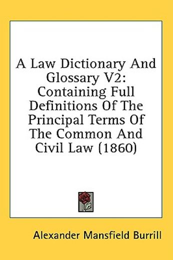 a law dictionary and glossary v2: contai