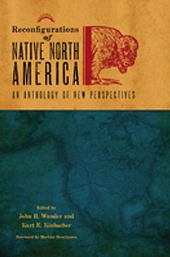 reconfigurations of native north america,an anthology of new perspectives