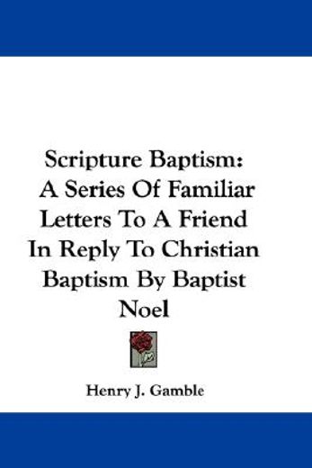 scripture baptism: a series of familiar