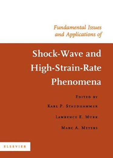 Fundamental Issues and Applications of Shock-Wave and High-Strain-Rate Phenomena (en Inglés)