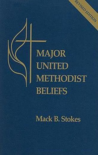 major united methodist beliefs (en Inglés)