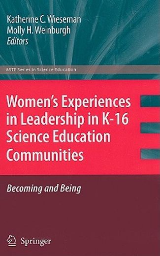women´s experiences in leadership in k-16 science education communities,becoming and being