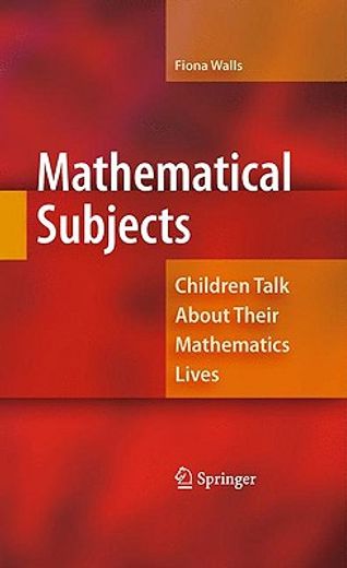 mathematical subjects,children talk about their mathematics lives