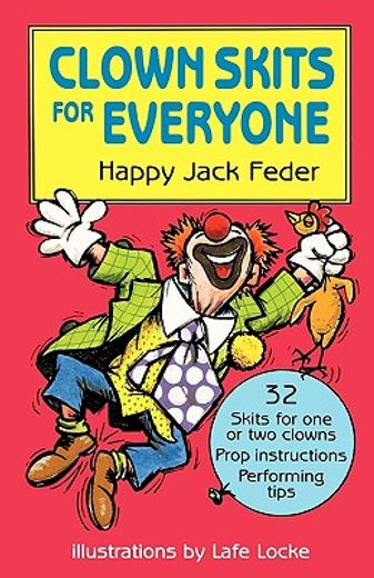 clown skits for everyone,everything you need to know to become a performing clown