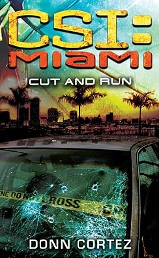 Csi: Miami: Cut and Run (en Inglés)