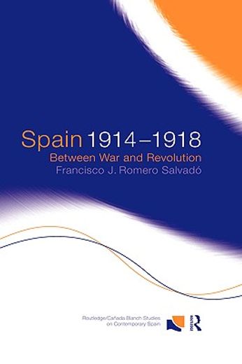 spain 1914-1918: between war and revolution