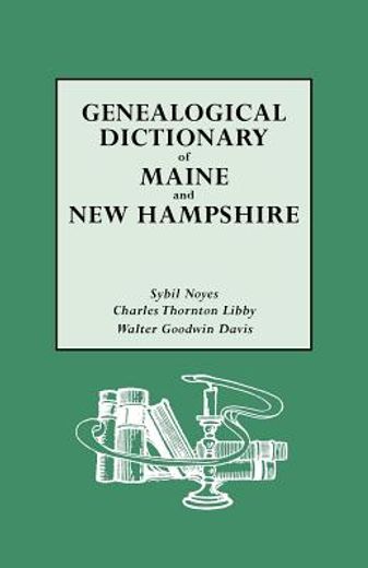 genealogical dictionary of maine and new hampshire (en Inglés)