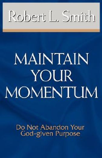 maintain your momentum