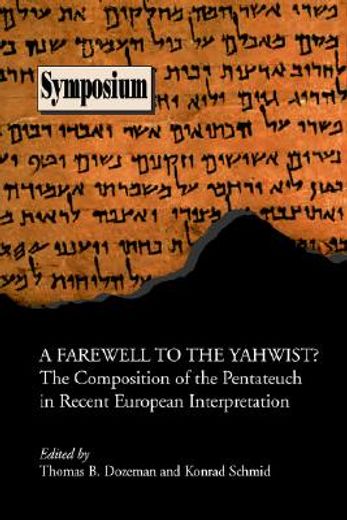 farewell to the yahwist?,the composition of the pentateuch in recent european.