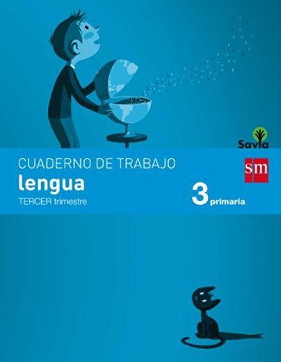 Savia, Lengua, 3 Educación Primaria. 3 Trimestre. Cuaderno (in Spanish)