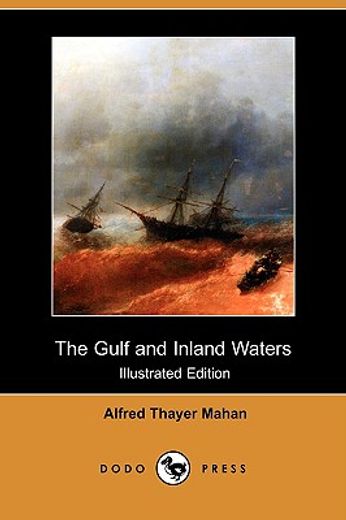 the gulf and inland waters (illustrated edition) (dodo press)