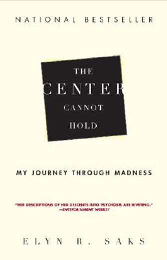 the center cannot hold,my journey through madness (in English)