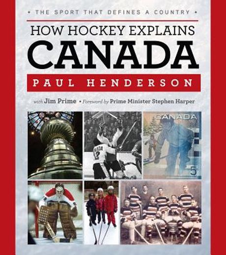 How Hockey Explains Canada: The Sport That Defines a Country (en Inglés)