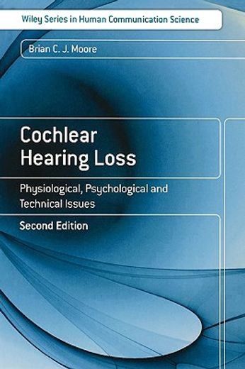 cochlear hearing loss,physiological, psychological and technical issues