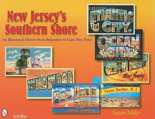 new jersey´s southern shore,an illustrated history from brigantine to cape may point