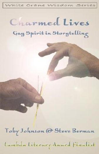 charmed lives,gay spirit in storytelling