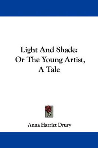 light and shade: or the young artist, a
