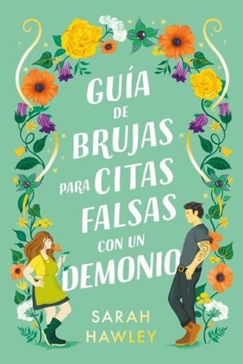 Guía de Brujas Para Citas Falsas con un Demonio (in Spanish)