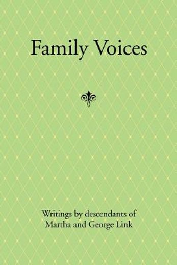 family voices,writings by descendants of luise martha krause and george link