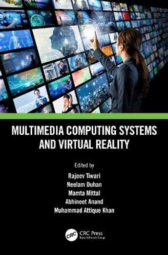 Multimedia Computing Systems and Virtual Reality (Innovations in Multimedia, Virtual Reality and Augmentation) (en Inglés)