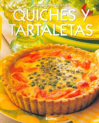 quiches y tartaletas/ quiches and tarts