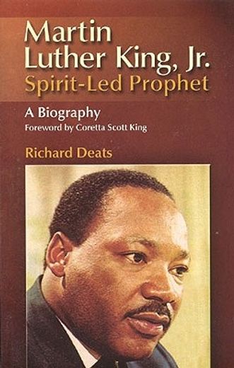 martin luther king, jr.,spirit-led prophet: a biography