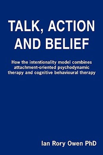 talk, action and belief: how the intentionality model combines attachment-oriented psychodynamic the
