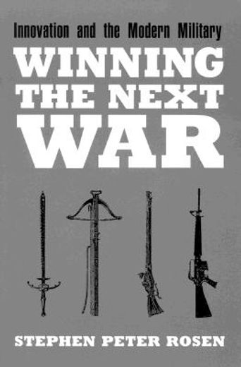 winning the next war,innovation and the modern military