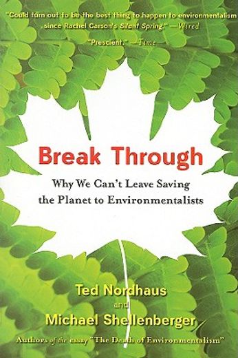 break through,from the death of environmentalism to the politics of possibilities (en Inglés)
