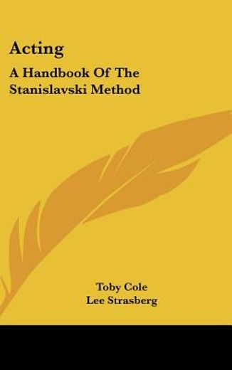 acting,a handbook of the stanislavski method