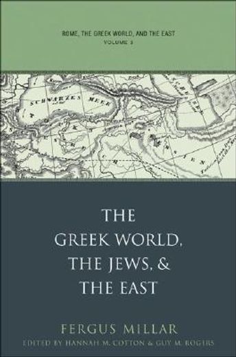 rome, the greek world, and the east,the greek world, the jews, and the east