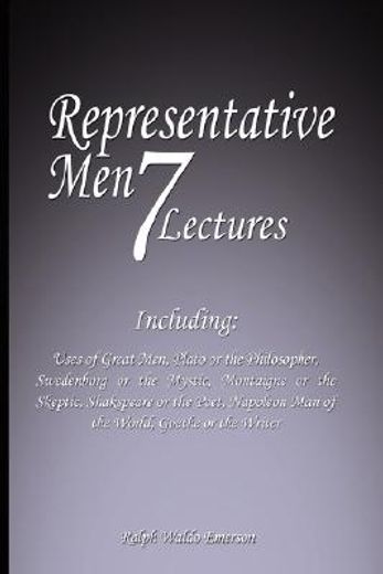 representative men: seven lectures - including: uses of great men, plato or the philosopher, swedenb