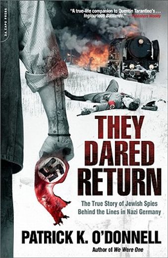 they dared return,the true story of jewish spies behind the lines in nazi germany