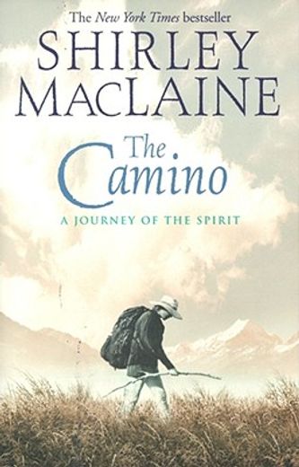 the camino,a journey of the spirit (in English)