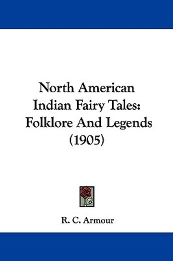 north american indian fairy tales,folklore and legends