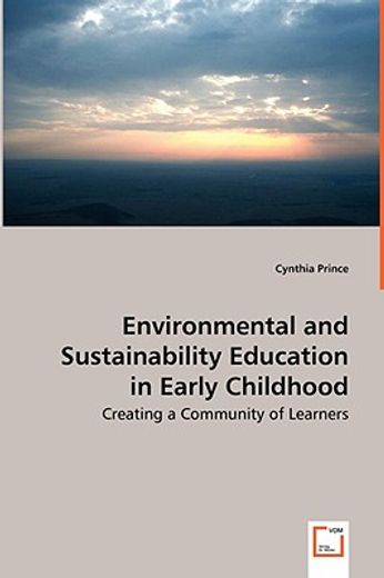 environmental and sustainability education in early childhood,creating a community of learners