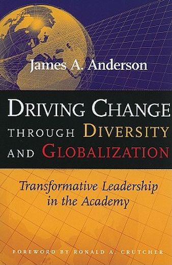 driving change through diversity and globalization,transformative leadership in the academy