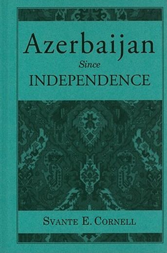 azerbaijan since independence