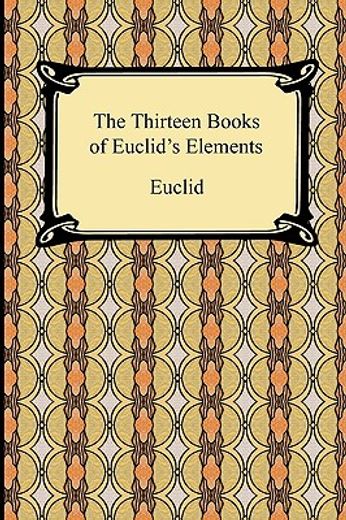 the thirteen books of euclid`s elements (en Inglés)