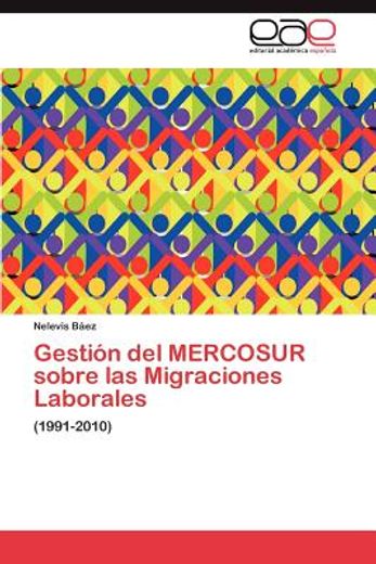 gesti n del mercosur sobre las migraciones laborales