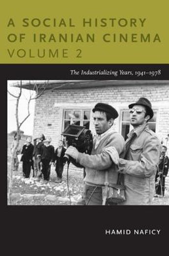 a social history of iranian cinema,the industrializing years, 1941-1978
