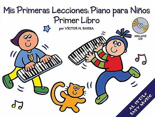 mis primeras lecciones: piano para ninos 1 [with cd] (en Inglés)