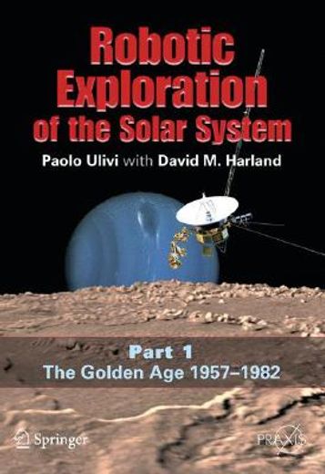 robotic exploration of the solar system,the golden age 1957-1982