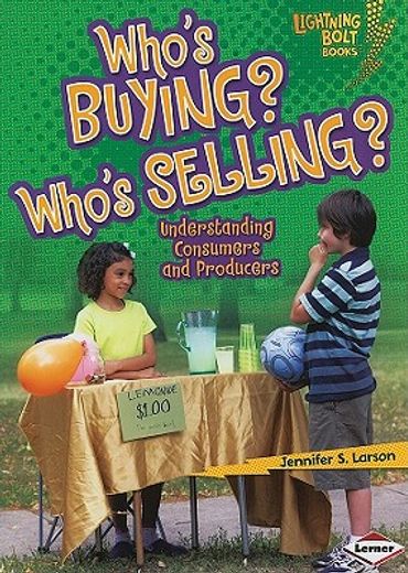 who´s buying? who´s selling?,understanding consumers and producers