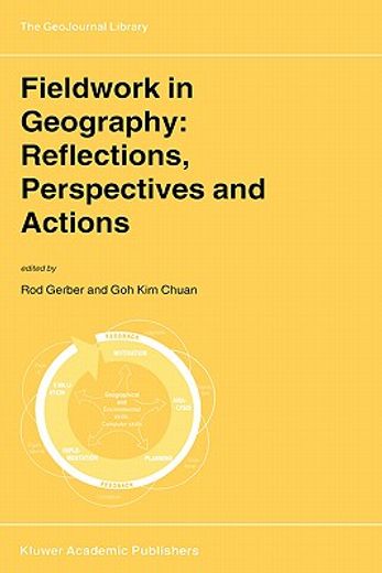 fieldwork in geography: reflections, perspectives and actions (in English)