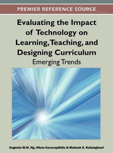evaluating the impact of technology on learning, teaching, and designing curriculum (en Inglés)