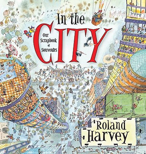 In the City: Our Scrapbook of Souvenirs (en Inglés)