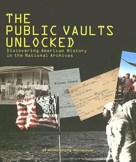 the public vaults unlocked,discovering american history in the national archives