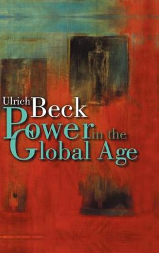 power in the global age,a new global political economy